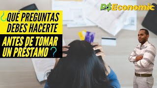 ¿Qué preguntas debes hacerte antes de tomar un préstamo 💵?