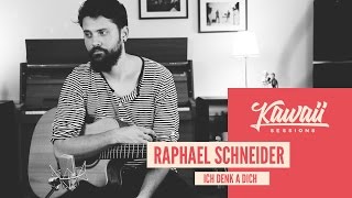 Kawaii Session w/ Raphael Schneider - Ich Denk A Dich