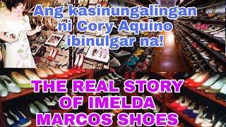 Ang kasinungalingan ni Cory Aquino sa Imelda Marcos Shoes Ibinulgar na!