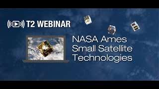 NASA Ames Small Satellite Technology Webinar