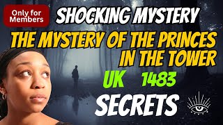 The Shocking Mystery of The Mystery of the Princes in the Tower 1483 | Mysterious Facts of the World