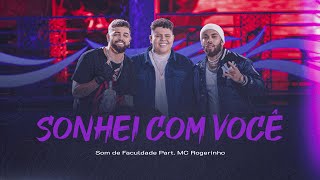 Som de Faculdade - Sonhei Com Você (part. MC Rogerinho)