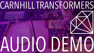 Carnhill Output Transformers - Stereo Audio Demo and Null Test