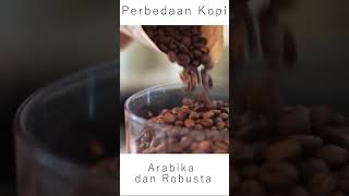 Perbedaan Kopi Arabika dan Robusta #kopi #arabic #robust