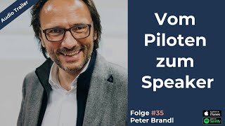 Peter Brandl - vom Piloten zum Speaker