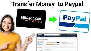 How To Transfer Money from Amazon Gift Card to Paypal 2024