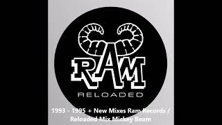 Ram Records Reloaded 1993 to 1995  Jungle / Old Skool / Hardcore (+ New Mixes) Mickey Beam Mix