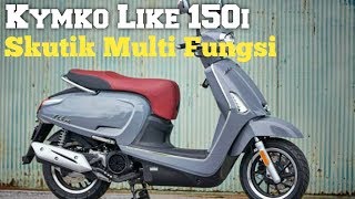 New Kymko Like 150i, Skutik Canggih Multi Fungsi Dengan Harga Terjangkau