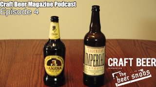 Best Of The Beer Snobs - Wells Banana Bread Beer and Lagunitas Imperial Stout