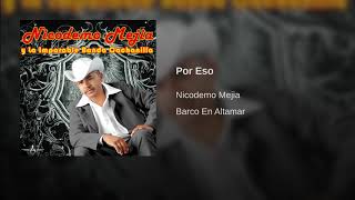 Nicodemo Mejia - Por Eso