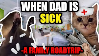 CAT MEMES: WHEN DAD IS SICK