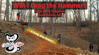 Can I Drop the Hammer at Coler Mountain Bike Preserve? Bentonville Arkansas Mountain Biking!