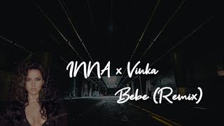 INNA x Vinka - Bebe (Remix)