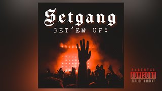 Get’em Up (feat:Setgang)