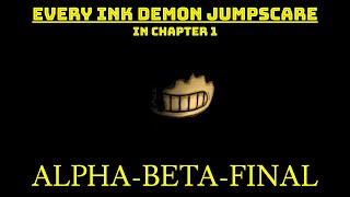 EVOLUTION OF THE CHAPTER 1 JUMPSCARE FROM INK BENDY/INK DEMON (READ DESC)