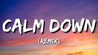 Rema - Calm Down (Lyrics/Letras)