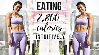 2,800 calories WHAT I EAT IN A DAY || INTUITIVE EATING