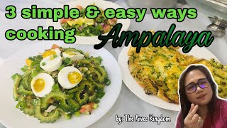 3 Simple & Easy Way Cooking Ampalaya (Bittergourd or Bittermelon | The Aivee Kingdom