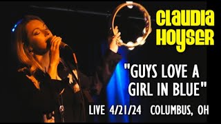 Claudia Hoyser: "Guys Love a Girl in Blue"  Live  4/21/24  Rumba Cafe,  Columbus, OH