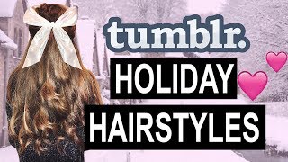 Winter HOLIDAY Tumblr Hairstyles!