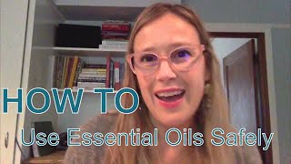 How to Use Essential Oils Safely