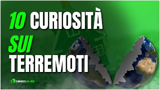 🌎 10 Curiosità sui terremoti