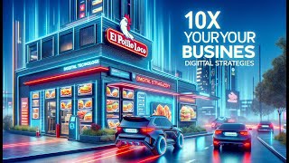 10X Your Restaurant or Small Business - With Secret Digital Strategies