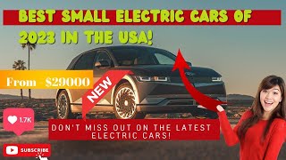 Top 8 Best Small Electric Cars 2023 in USA | Must-See EVs of the Year! #ElectricCars #EVs2023 #USA