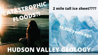 HOW THE ICE AGE CREATED THE HUDSON RIVER | New York State natural history | Hudson Valley New York