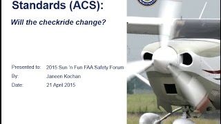 The New Airman Certification Standards by Dr. Janeen Kochan - FAA Safety Forums at SUN 'n FUN 2015