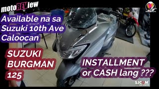 Suzuki BURGMAN 125 l Available na sa Suzuki 10th Ave Caloocan l motoREView l BASTIBOYZPH