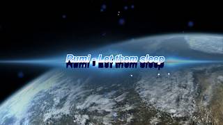 Rumi -  Let them sleep