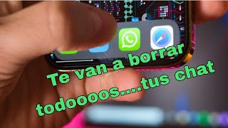 Te van a borrar todos tus chats de WhatsApp OJO