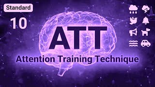 Attention Training Technique (ATT) for MCT // 3D Stereo Sounds🎧 // Standard 10