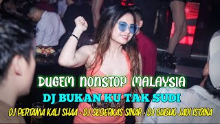 DJ BUKAN KU TAK SUDI KASIH VIRAL | DJ SETIA SAMPAI MATI | DJ CINTA DALAM SUJUD MALAYSIA HITZ 2024