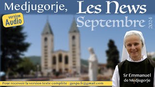 [Audio] Les nouvelles de Medjugorje, septembre 2024 par soeur Emmanuel Maillard