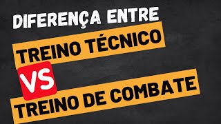 Diferença de Treino Técnico e de Combate ( Prática em bloco e Prática randômica)