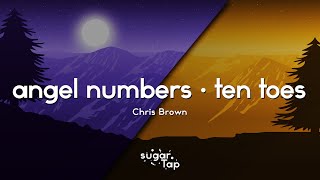 Chris Brown - Angel Numbers / Ten Toes (Lyrics) 🎤 Healing energy on me