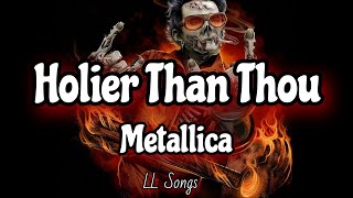 Holier Than Thou (Lyrics) | Metallica