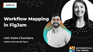 Workflow Mapping in FigJam with Kaitie Chambers