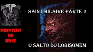 O Salto do Lobisomem, Saint Hilaire: Viamão RS 2007 ( Parte 2)