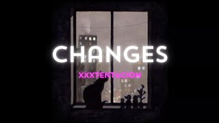 XXXTENTACION - changes (Lyrics)