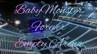 BABYMONSTER - FOREVER | Empty Arena Effect 🎧