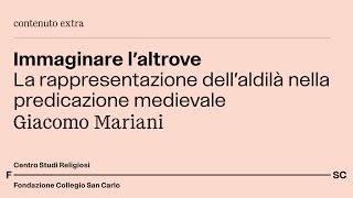 La rappresentazione dell’aldilà nella predicazione medievale - Giacomo Mariani