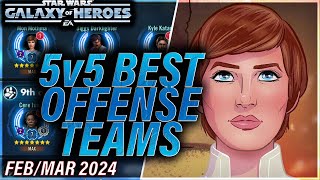 BEST 5v5 OFFENSE TEAMS (February/March 2024) #starwars #galaxyofheroes #grandarena #gac #swgoh