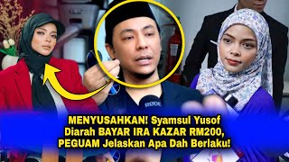 MENYUSAHKAN! Syamsul Yusof Diarah BAYAR IRA KAZAR RM200, PEGUAM Jelaskan Apa Dah Berlaku!