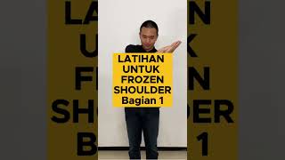 Latihan untuk Frozen Shoulder (Bagian 1)