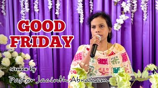 Good Friday Sermon by Pastor Jacinth Abraham | Potter’s Palace Ministries UK