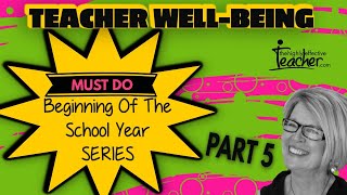 Teaching Strategies: Beginning Of The School Year: Part 5 - Your SANITY!