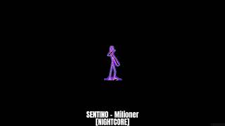 SENTINO - Milioner [NIGHTCORE]